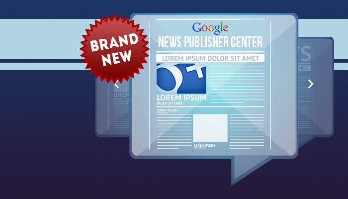 Google Introduces News Publisher Center